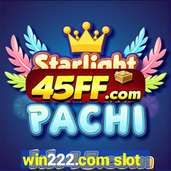 win222.com slot